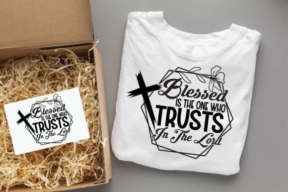 BLESSED is the ONE WHO TRUSTS Christian Graphics for T-Shirt Designs