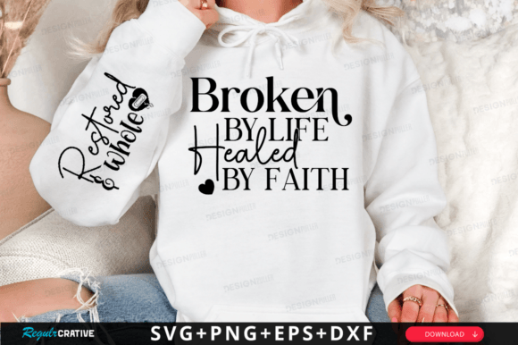 Broken by Life Healed by Faith SVG for T-Shirt Graphics