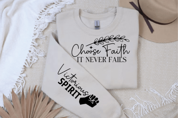 Choose Faith It Never Fails Sleeve SVG: Graphics for T-Shirt Designs