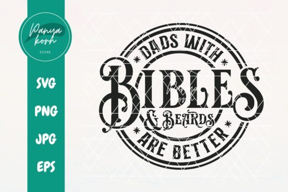 Dads with Bibles and Beards Are Better Graphics for T-Shirt Designs