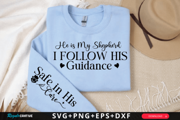 He is My Shepherd I Follow His SVG: Graphics for T-Shirt Designs