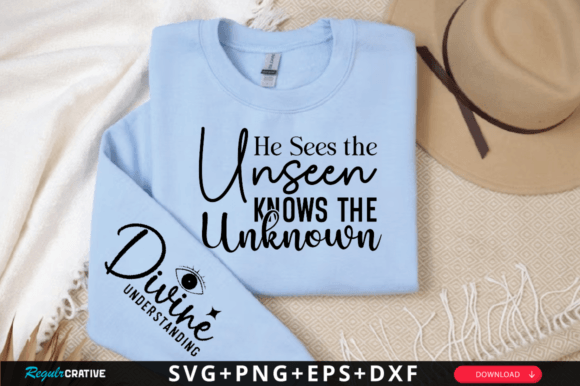 He Sees the Unseen Knows the Unknown SVG: Graphics for T-Shirt Designs