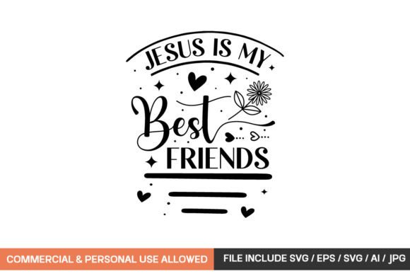 Jesus is My Best Friends: Graphics for T-Shirt Designs