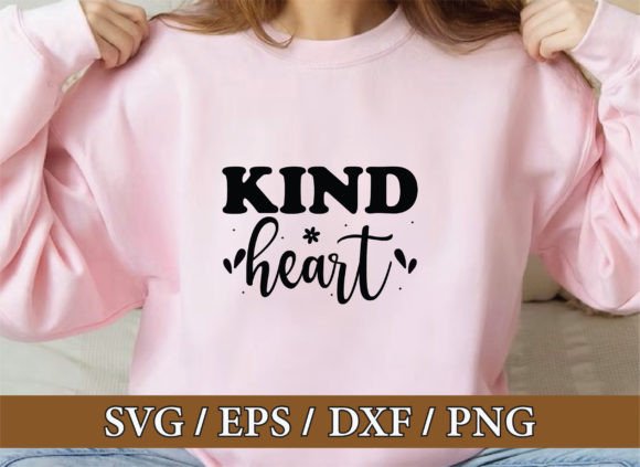 Kind Heart SVG: Graphics for T-Shirt Designs
