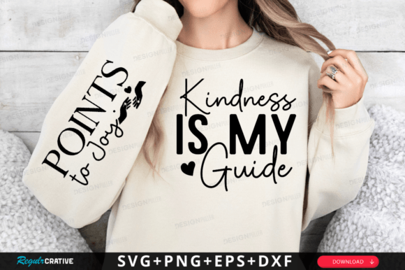 Kindness is My Guide: Graphics for T-Shirt Designs