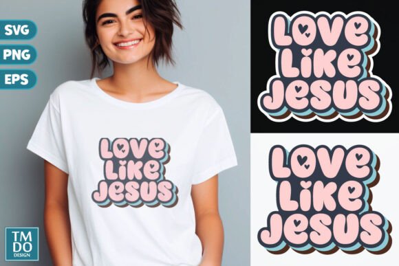 Love Like Jesus Graphics for T-Shirt Designs