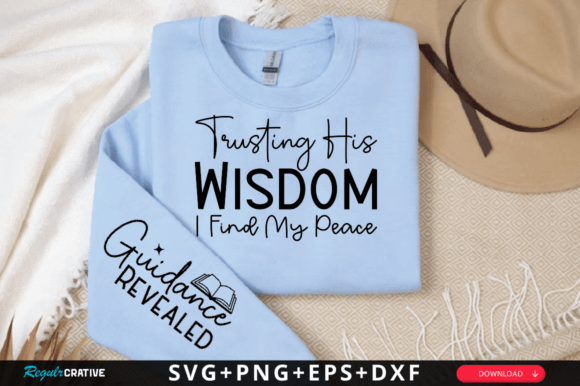 Trusting His Wisdom SVG: Graphics for T-Shirt Designs