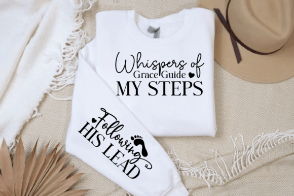 Whispers of Grace Guide My Steps: Graphics for T-Shirt Designs
